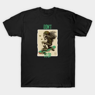 Don't Stop T-Shirt